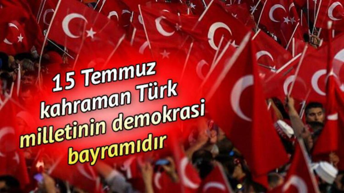 15 Temmuz Demokrasi ve Milli Birlik Günü